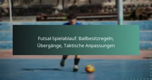 Futsal-Spielablauf: Ballbesitzregeln, Übergänge, Taktische Anpassungen
