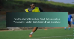 Futsal-Spielberichterstattung Regel: Dokumentation, Verantwortlichkeiten des Schiedsrichters, Einhaltung