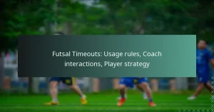 Futsal-Timeouts: Nutzungsregeln, Trainerinteraktionen, Spielerstrategien
