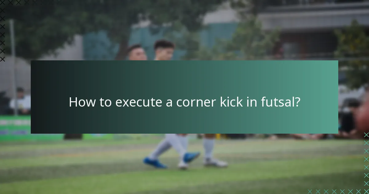 Wie führt man einen Eckball im Futsal aus?