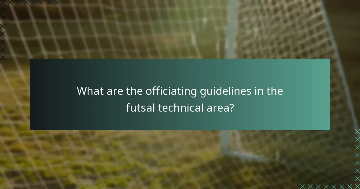 Was sind die Schiedsrichterrichtlinien im technischen Bereich des Futsal?